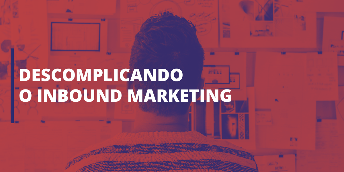 FB – Descomplicando o inbound marketing