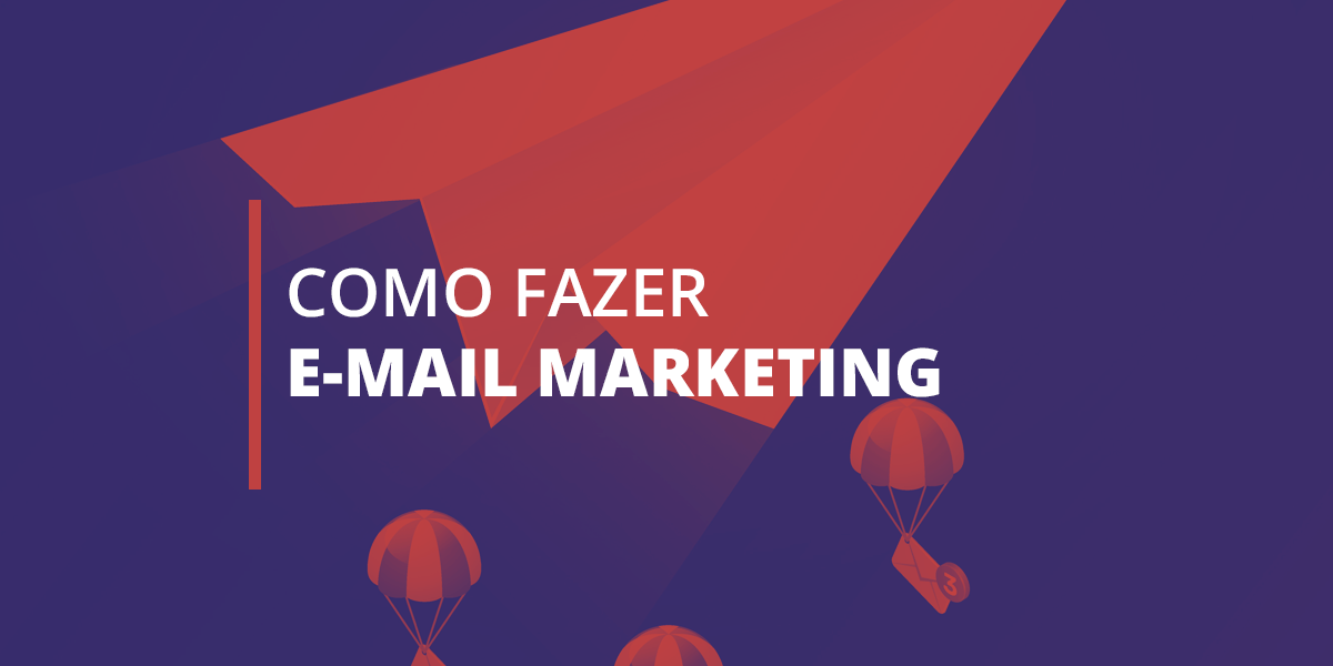Como fazer e-mail marketing
