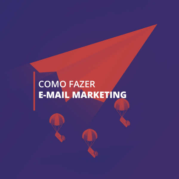 Como fazer e-mail marketing