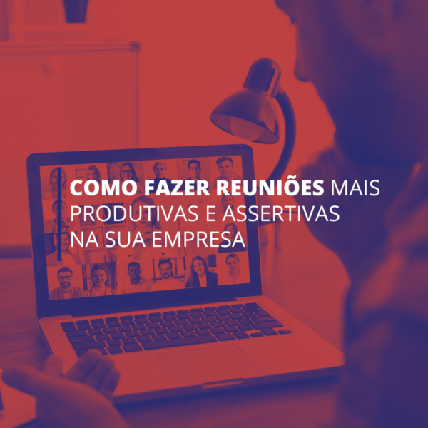 Como fazer reuniões produtivas