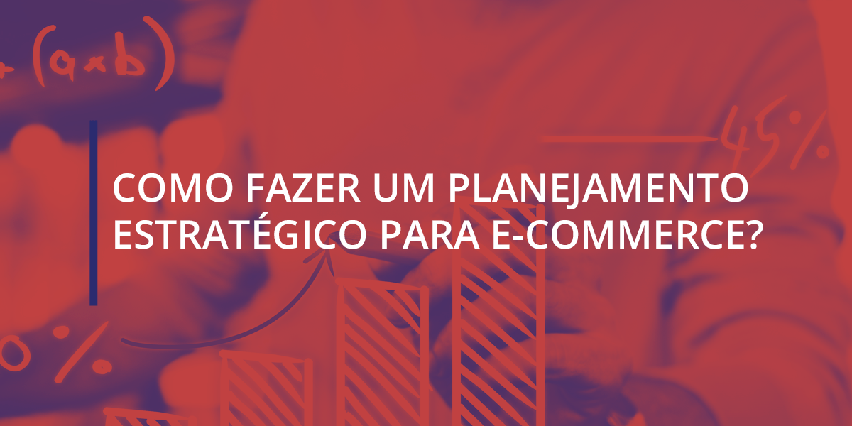 Planejamento estratégico para e-commerce