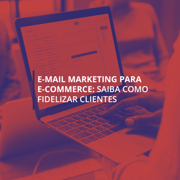 E-mail Marketing para E-commerce